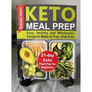 Keto Meal Prep: Easy Healthy & Wholesome Ketogenic Meals To Prep Grab & Go By Br